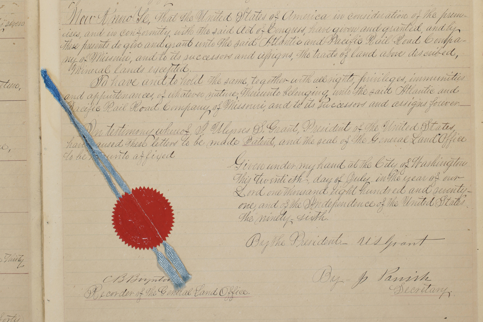 President Ulysses S. Grant signed a land patent on July 20, 1871, granting more than 2,695 acres of land to the Atlantic & Pacific Railroad to build a railroad from Springfield, Mo., to the Pacific. President Ulysses S. Grant signed a land patent on July 20, 1871, granting more than 2,695 acres of land to the Atlantic & Pacific Railroad to build a railroad from Springfield, Mo., to the Pacific.